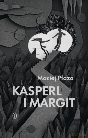 Kasperl i Margit - Maciej Płaza [KSIĄŻKA]