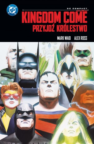 Kingdom Come. Przyjdź Królestwo. DC Compact [KOMIKS]