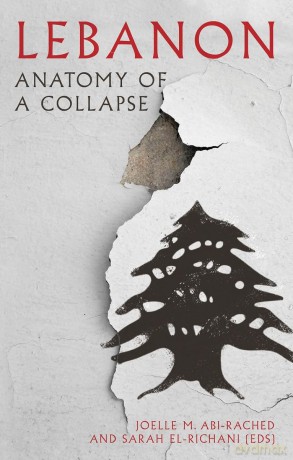 Lebanon. Anatomy of a Collapse - Joelle M. Abi-Rached [KSIĄŻKA]