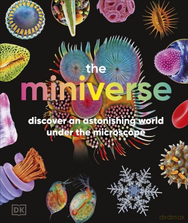 Miniverse. A Microscopic Journey Into Hidden Worlds [KSIĄŻKA]