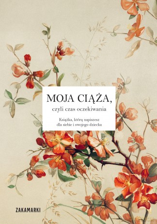 Moja ciąża, czyli czas oczekiwania [KSIĄŻKA]