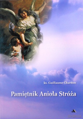 Pamiętnik Anioła Stróża [KSIĄŻKA]
