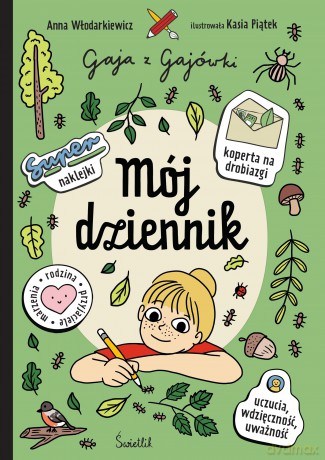 Mój dziennik. Gaja z Gajówki - Anna Włodarkiewicz [KSIĄŻKA]