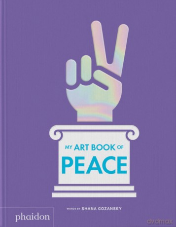 My Art Book of Peace - Shana Gozansky, Meagan Bennett [KSIĄŻKA]