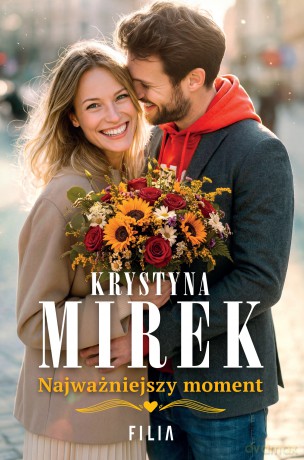 Najważniejszy moment - Krystyna Mirek [KSIĄŻKA]