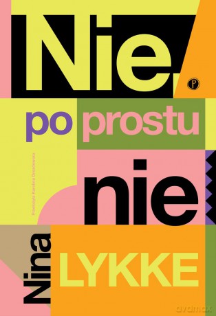 Nie, po prostu nie - Nina Lykke [KSIĄŻKA]