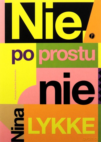 Nie, po prostu nie - Nina Lykke [KSIĄŻKA]