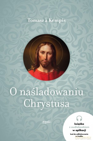 O naśladowaniu Chrystusa - Tomasz a Kempis [KSIĄŻKA]
