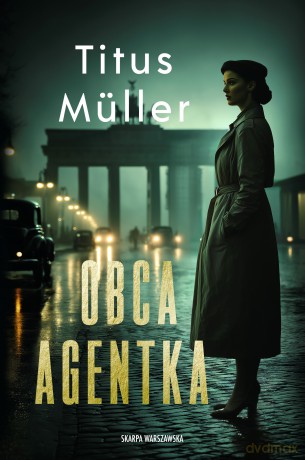 Obca agentka - Titus Müller [KSIĄŻKA]