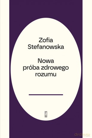 Próba zdrowego rozumu - Zofia Stefanowska-Treugutt [KSIĄŻKA]