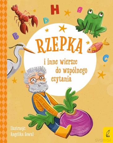Rzepka i inne wiersze do wspólnego czytania. Bajki i wiersze do wspólnego czytania - Maria Konopnicka, Julian Tuwim, Ignacy Krasicki [KSIĄŻKA]