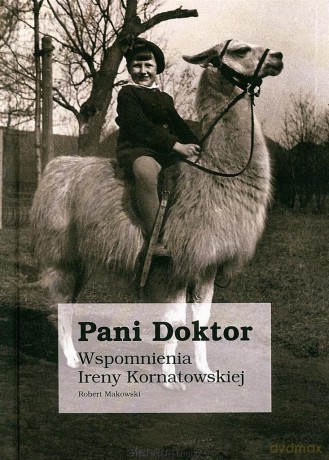 Pani Doktor. Wspomnienia Ireny Kornatowskiej [KSIĄŻKA]