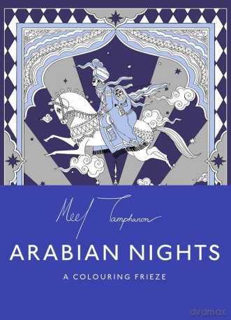 The Arabian Nights: A Colouring Frieze - Meel Tamphanon [KSIĄŻKA]