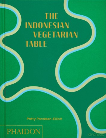 The Indonesian Vegetarian Table - Petty Pandean-Elliott [KSIĄŻKA]