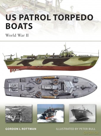 US Patrol Torpedo Boats World War II - Gordon L. Rottman [KSIĄŻKA]