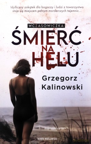 Wczasowiczka. Śmierć na Helu - Grzegorz Kalinowski [KSIĄŻKA]