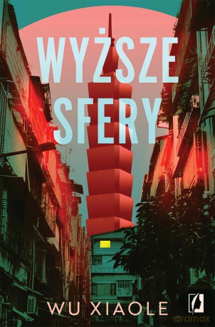 Wyższe sfery - Wu Xiaole [KSIĄŻKA]