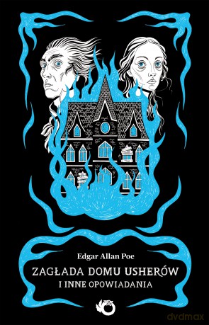 Zagłada domu Usherów i inne opowiadania - Edgar Allan Poe [KSIĄŻKA]