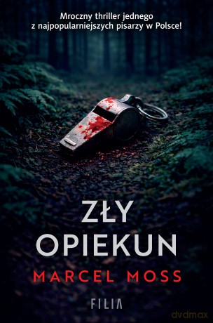 Zły opiekun - Marcel Moss [KSIĄŻKA]