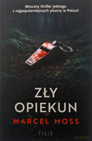 Zły opiekun - Marcel Moss [KSIĄŻKA]