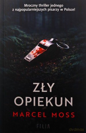 Zły opiekun - Marcel Moss [KSIĄŻKA]