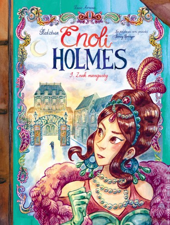 Znak mangusty. Śledztwa Enoli Holmes (Tom 9) - Serena Blasco, Lucie Arnoux [KOMIKS]