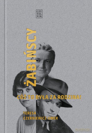Żabińscy. Cóż to była za rodzina! - Teresa Czerniewicz-Umer [KSIĄŻKA]