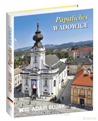 Papieskie Wadowice wersja niemiecka [KSIĄŻKA]
