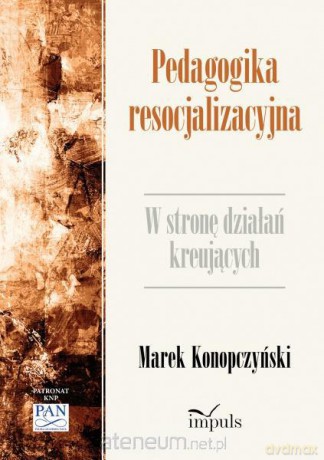 Pedagogika resocjalizacyjna [KSIĄŻKA]