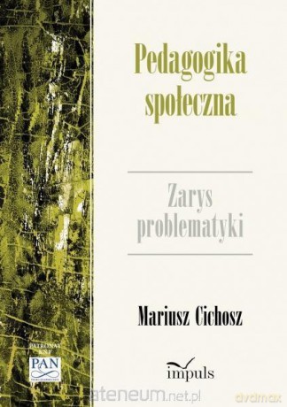 Pedagogika społeczna. Zarys problematyki [KSIĄŻKA]