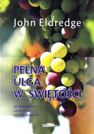 Pełna ulga w świętości [KSIĄŻKA]