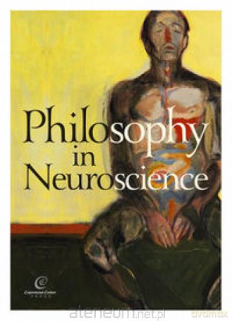 Philosophy in Neuroscience [KSIĄŻKA]
