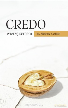 Credo wierzę sercem - Mateusz Czubak [KSIĄŻKA]