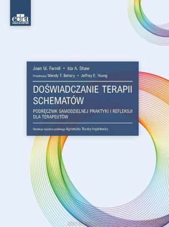 Doświadczanie terapii schematów - J.M. Farrell, I.A. Shaw [KSIĄŻKA]