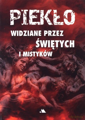 Piekło widziane przez świętych i mistyków [KSIĄŻKA]