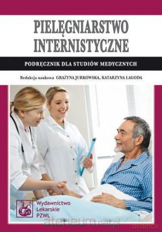 Pielęgniarstwo internistyczne - G. Jurkowska [KSIĄŻKA]
