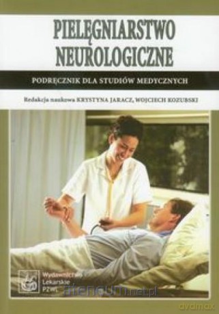 Pielęgniarstwo neurologiczne [KSIĄŻKA]