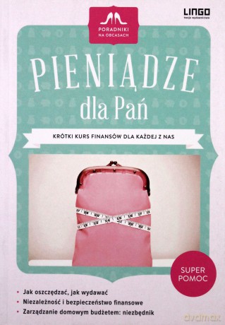Pieniądze dla Pań. Poradniki na obcasach [KSIĄŻKA]