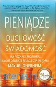 Pieniądze, duchowość, świadomość [KSIĄŻKA]