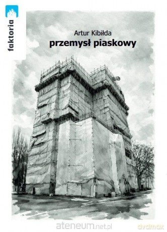 Przemysł piaskowy - Artur Kibiłda [KSIĄŻKA]