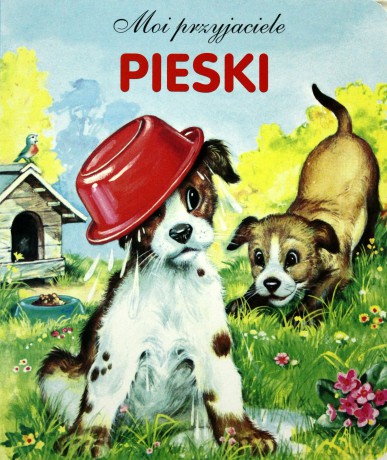 Pieski. Moi przyjaciele [KSIĄŻKA]