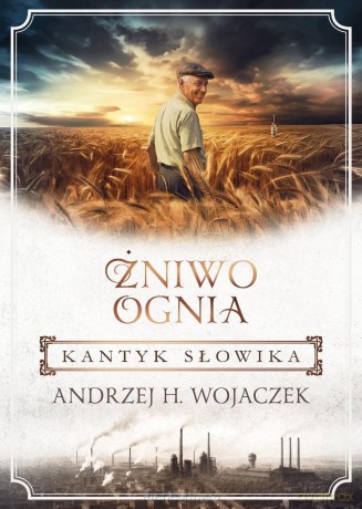 Żniwo Ognia (Tom 3) Kantyk słowika - Andrzej H. Wojaczek [KSIĄŻKA]