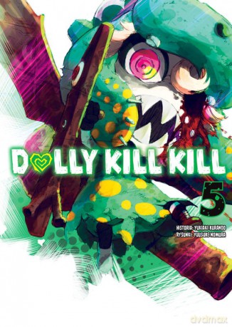 Dolly Kill Kill (Tom 5) - Yukiaki Kurando, Yusuke Nomura [KOMIKS]