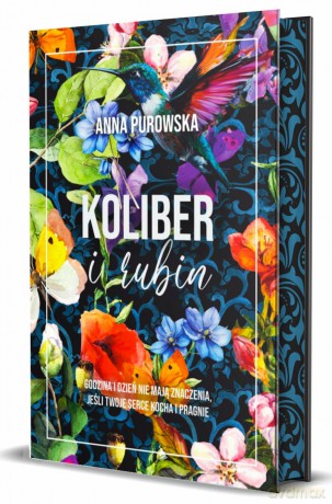 Koliber i rubin (ilustrowane brzegi) - Anna Purowska [KSIĄŻKA]