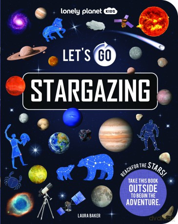 Let's Go Stargazing. Lonely Planet Kids - Laura Baker [KSIĄŻKA]