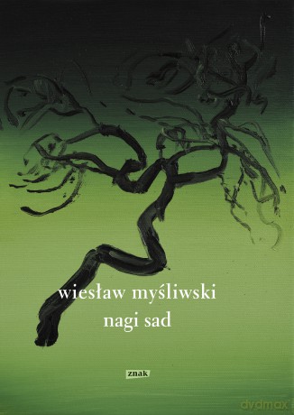 Nagi sad - Wiesław Myśliwski [KSIĄŻKA]