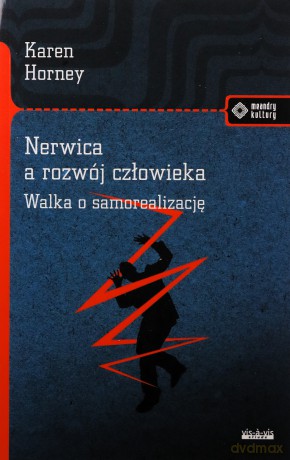 Nerwica, a rozwój człowieka. Walka o samorealizację - Karen Horney [KSIĄŻKA]