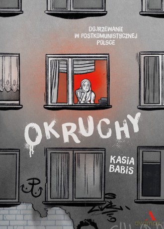 Okruchy. Dojrzewanie w postkomunistycznej Polsce - Kasia Babis [KOMIKS]