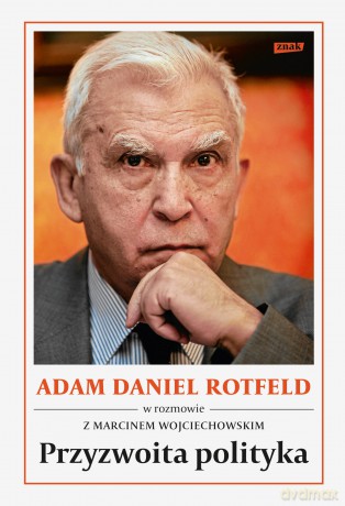 Przyzwoita polityka - Adam Daniel Rotfeld [KSIĄŻKA]