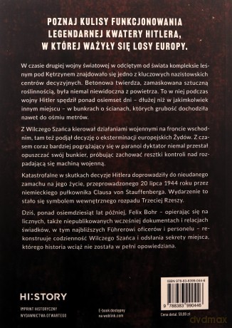 Wilczy Szaniec. Sekrety tajnej kwatery Hitlera na Mazurach - Felix Bohr [KSIĄŻKA]